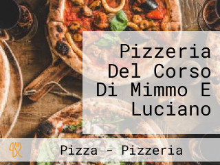 Pizzeria Del Corso Di Mimmo E Luciano