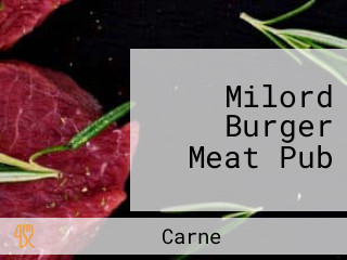 Milord Burger Meat Pub