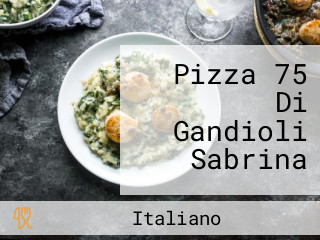 Pizza 75 Di Gandioli Sabrina