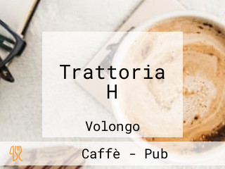 Trattoria H