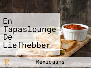 En Tapaslounge De Liefhebber