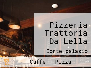 Pizzeria Trattoria Da Lella