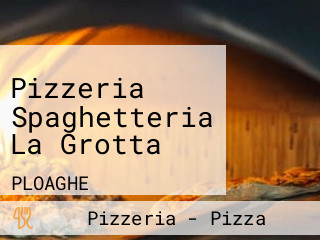 Pizzeria Spaghetteria La Grotta