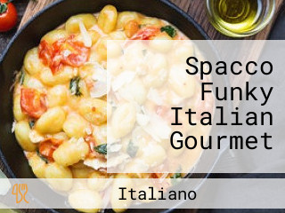 Spacco Funky Italian Gourmet