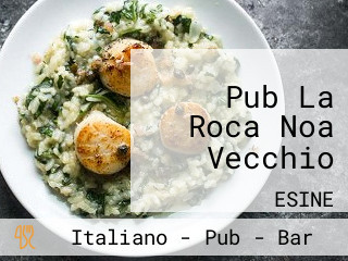 Pub La Roca Noa Vecchio