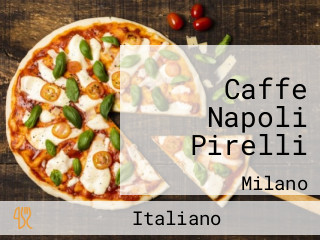 Caffe Napoli Pirelli