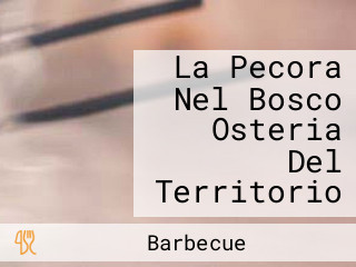 La Pecora Nel Bosco Osteria Del Territorio