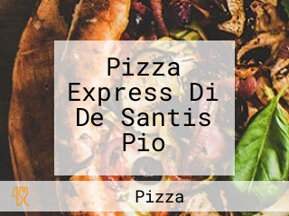 Pizza Express Di De Santis Pio