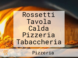 Rossetti Tavola Calda Pizzeria Tabaccheria