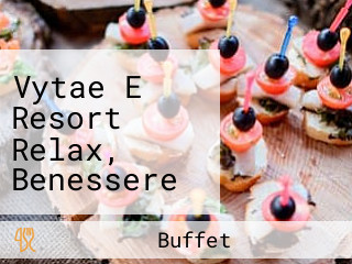 Vytae E Resort Relax, Benessere In Ciociaria