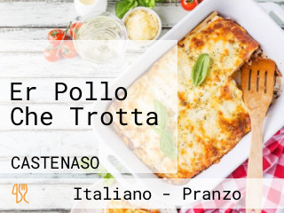 Er Pollo Che Trotta