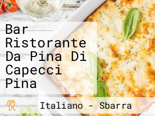 Bar Ristorante Da Pina Di Capecci Pina