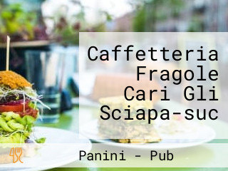 Caffetteria Fragole Cari Gli Sciapa-suc