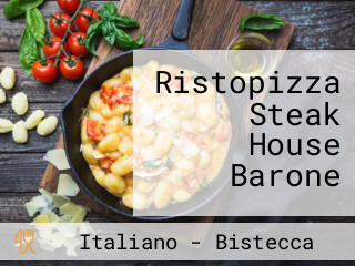 Ristopizza Steak House Barone