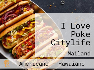 I Love Poke Citylife