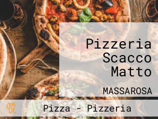 Pizzeria Scacco Matto