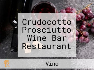 Crudocotto Prosciutto Wine Bar Restaurant