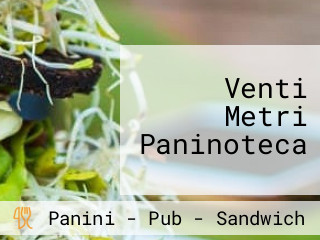 Venti Metri Paninoteca