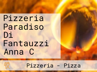 Pizzeria Paradiso Di Fantauzzi Anna C