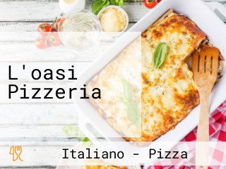 L'oasi Pizzeria