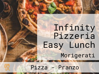 Infinity Pizzeria Easy Lunch