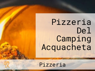 Pizzeria Del Camping Acquacheta