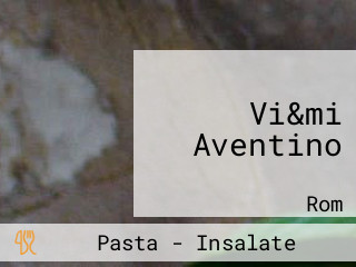 Vi&mi Aventino