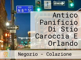 Antico Panificio Di Stio Caroccia E Orlando