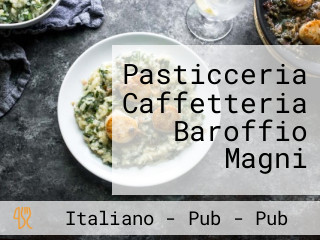 Pasticceria Caffetteria Baroffio Magni