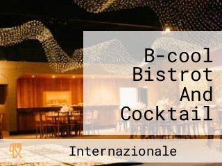 B-cool Bistrot And Cocktail By The One Boutique Rome