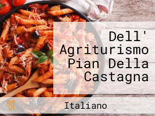 Dell' Agriturismo Pian Della Castagna