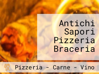 Antichi Sapori Pizzeria Braceria