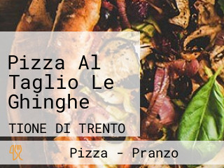 Pizza Al Taglio Le Ghinghe