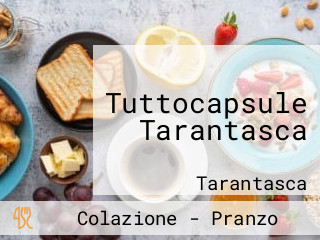 Tuttocapsule Tarantasca