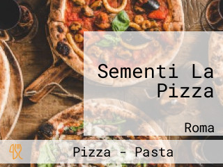 Sementi La Pizza