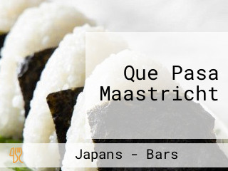 Que Pasa Maastricht