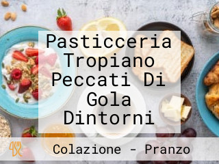 Pasticceria Tropiano Peccati Di Gola Dintorni