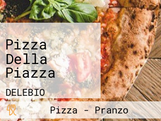 Pizza Della Piazza