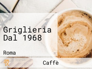 Griglieria Dal 1968