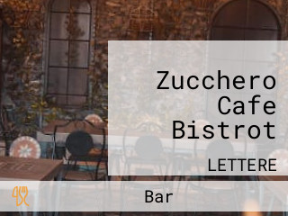 Zucchero Cafe Bistrot