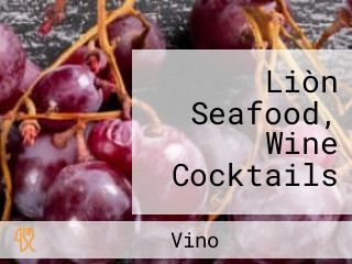 Liòn Seafood, Wine Cocktails