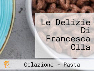 Le Delizie Di Francesca Olla