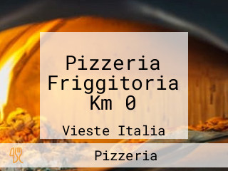 Pizzeria Friggitoria Km 0