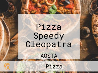 Pizza Speedy Cleopatra