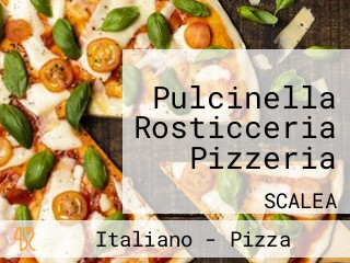 Pulcinella Rosticceria Pizzeria