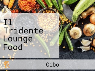 Il Tridente Lounge Food