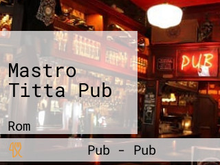 Mastro Titta Pub