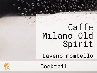 Caffe Milano Old Spirit