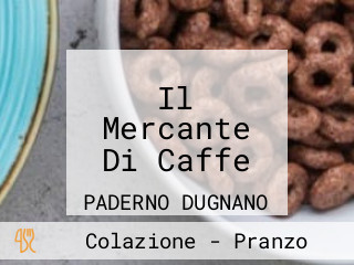 Il Mercante Di Caffe