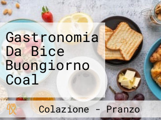 Gastronomia Da Bice Buongiorno Coal